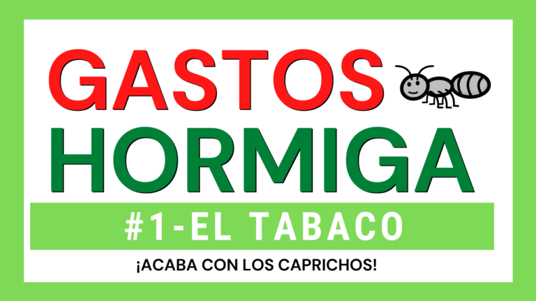 Lee más sobre el artículo GASTOS HORMIGA – Serás MILLONARIO si INVIERTES lo que Gastas en Tabaco