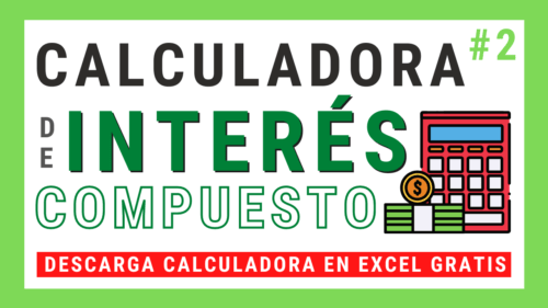 Lee más sobre el artículo CALCULADORA de INTERÉS COMPUESTO en Excel