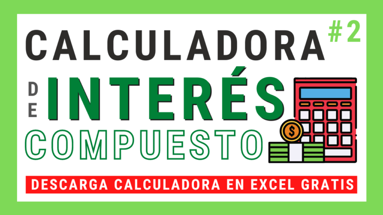 Lee más sobre el artículo CALCULADORA de INTERÉS COMPUESTO en Excel