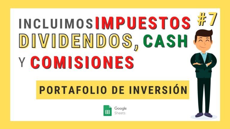 Lee más sobre el artículo Cómo Incorporar DIVIDENDOS, CASH, COMISIONES e IMPUESTOS al PORTAFOLIO de INVERSIÓN