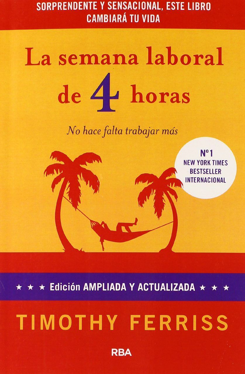 La Semana Laboral de 4 Horas de Timothy Ferriss